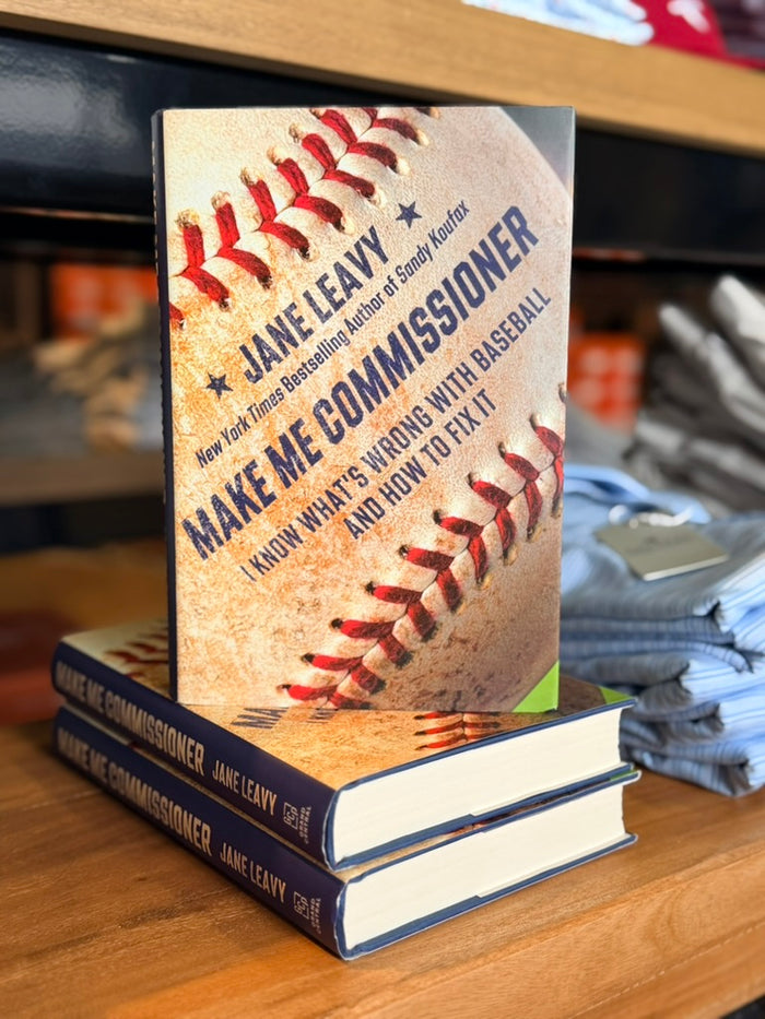 Make Me Commissioner: I Know What's Wrong with Baseball and How to Fix It