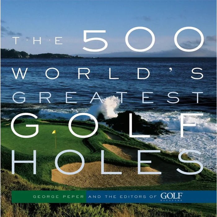 500 Greatest Golf Holes