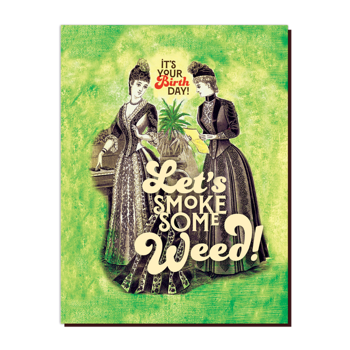 BIRTHDAY WEED!