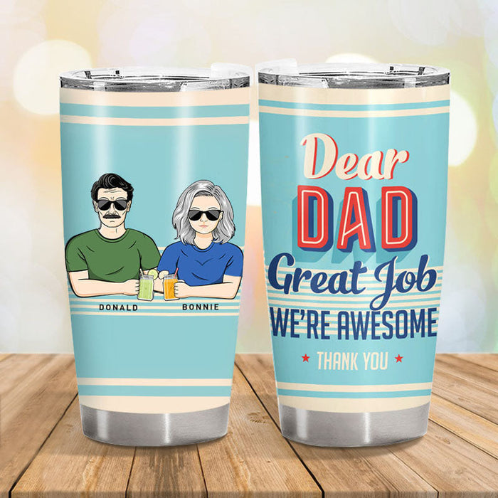 Dear Dad Great Job I'm Awesome Thank You Retro - Father Gift - Personalized Custom Tumbler