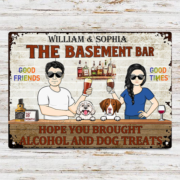 Hope You Brought Alcohol And Dog Treats Couple Husband Wife - Backyard Sign - Personalized Custom Classic Metal Signs
