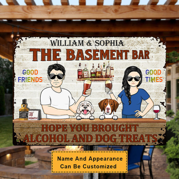 Hope You Brought Alcohol And Dog Treats Couple Husband Wife - Backyard Sign - Personalized Custom Classic Metal Signs