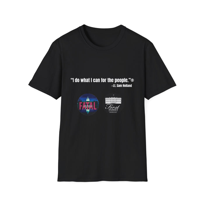 "I Do What I Can For The People" Unisex Softstyle T-Shirt