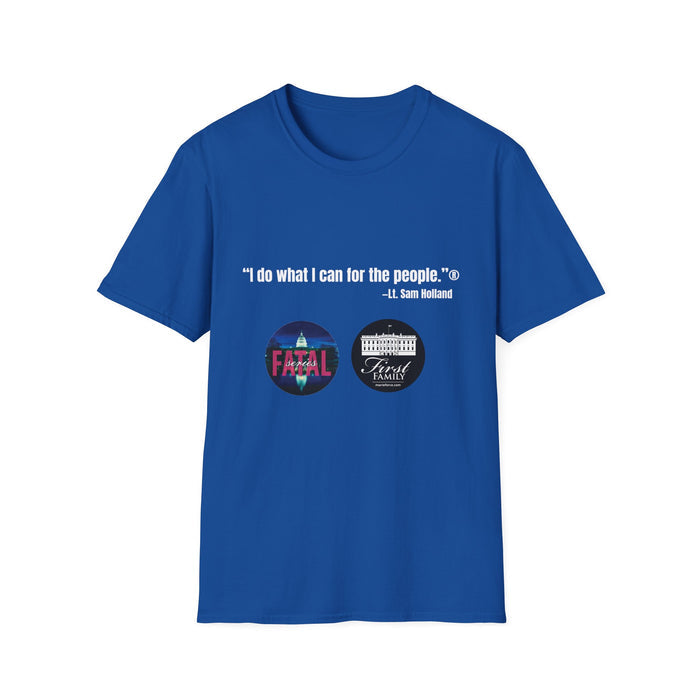"I Do What I Can For The People" Unisex Softstyle T-Shirt