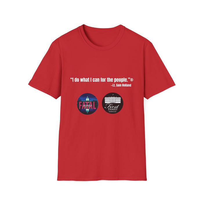 "I Do What I Can For The People" Unisex Softstyle T-Shirt