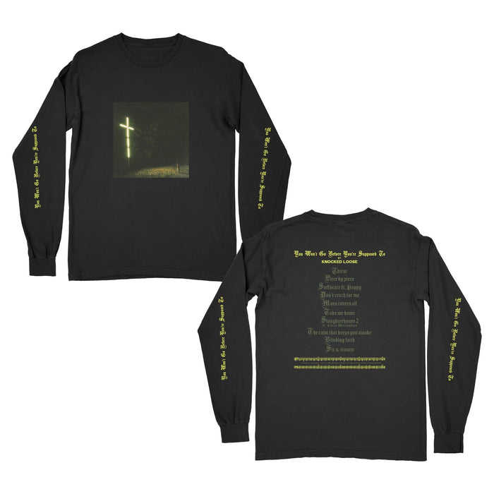 Knocked Loose (You Won't Go Before You're Supposed To) Longsleeve