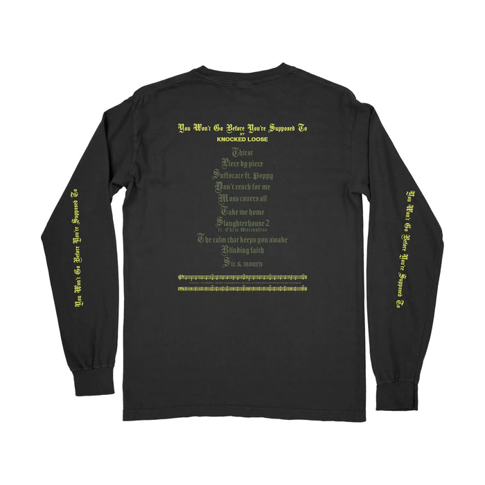 Knocked Loose (You Won't Go Before You're Supposed To) Longsleeve