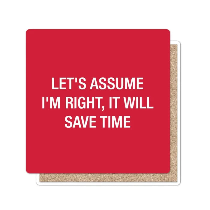 Let's Assume I'm Right Stone Coaster