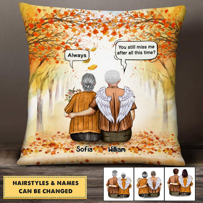 Personalized You Still Miss Me After All This Time Memorial Pillow