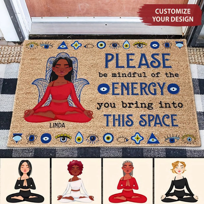 Please Be Mindful Of The Energy You Bring Into This Space - Personalized Doormat