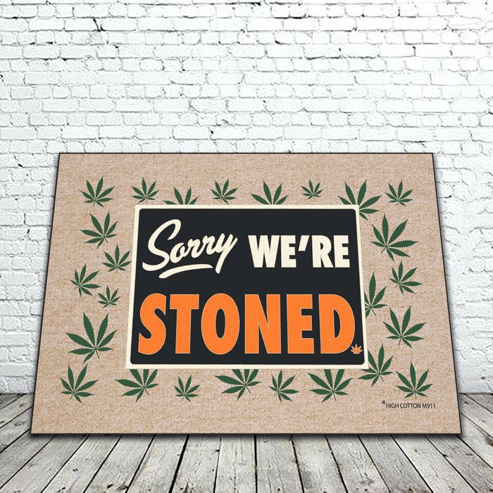 Sorry We're Stoned Mat