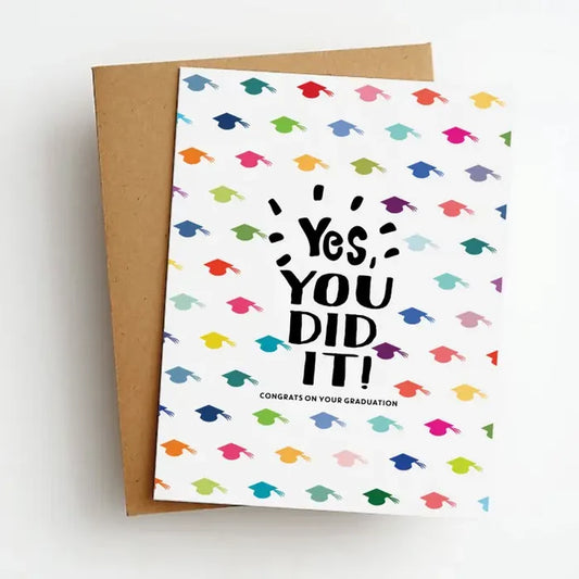 You Did It Graduation Card